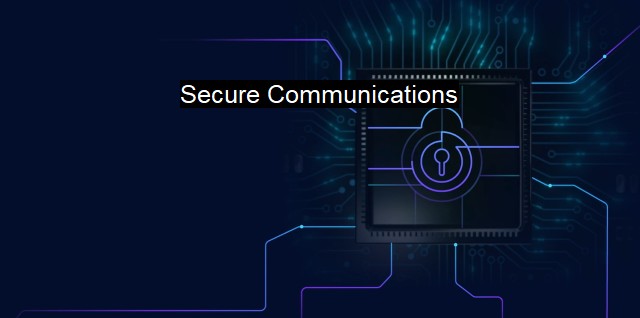 what-are-secure-communications-protecting-confidential-communication